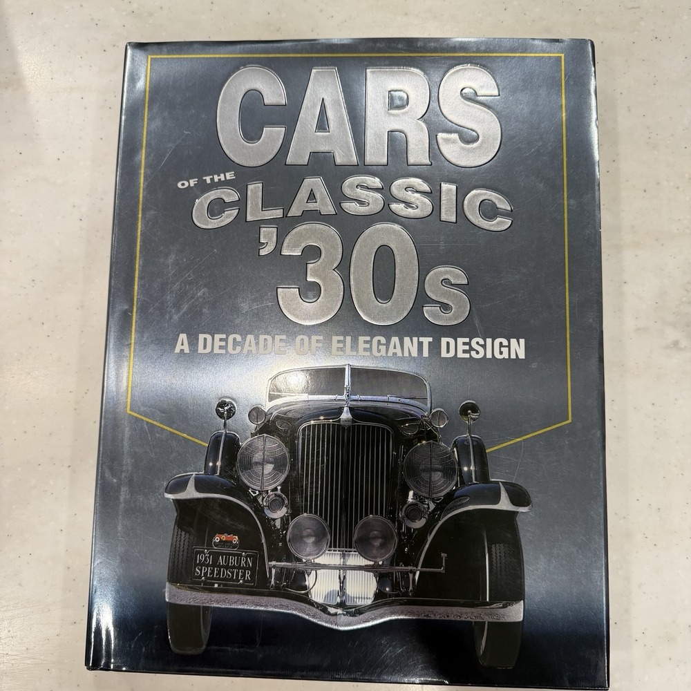 Cars of the Classic 30's - A Decade of Elegant Design by the Consumer Guide HC (